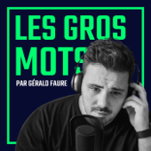 LES GROS MOTS, par Gérald Faure