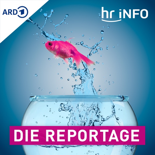 hr-iNFO Die Reportage