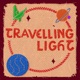 Travelling Light