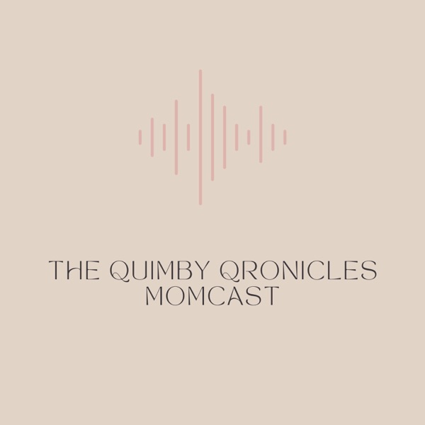 Artwork for The Quimby Qronicles Momcast