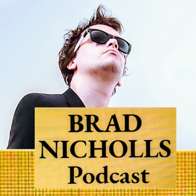 BRAD NICHOLLS Podcast