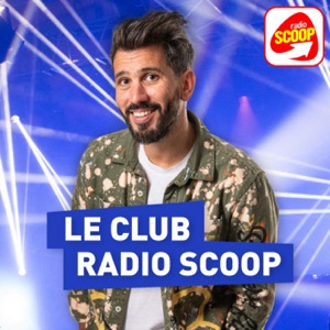 Le Club Radio SCOOP - Radio SCOOP