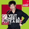 Qui veut gagner la flûte à bec - France Inter