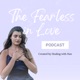 The Fearless in Love Podcast