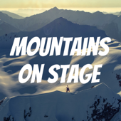 Mountains on Stage : The Vertical Interview - Mountains on Stage