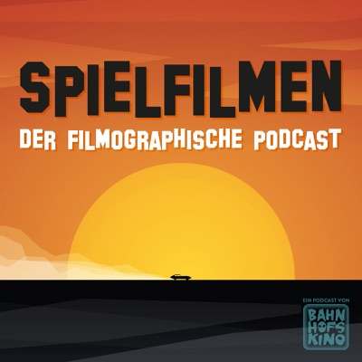 Spielfilmen - Der filmographische Podcast Spielfilmen - Der filmographische Podcast