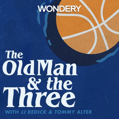 The Old Man and the Three with JJ Redick and Tommy Alter:ThreeFourTwo Productions | Wondery