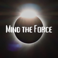Mind the Force podcast
