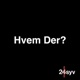 Hvem der?