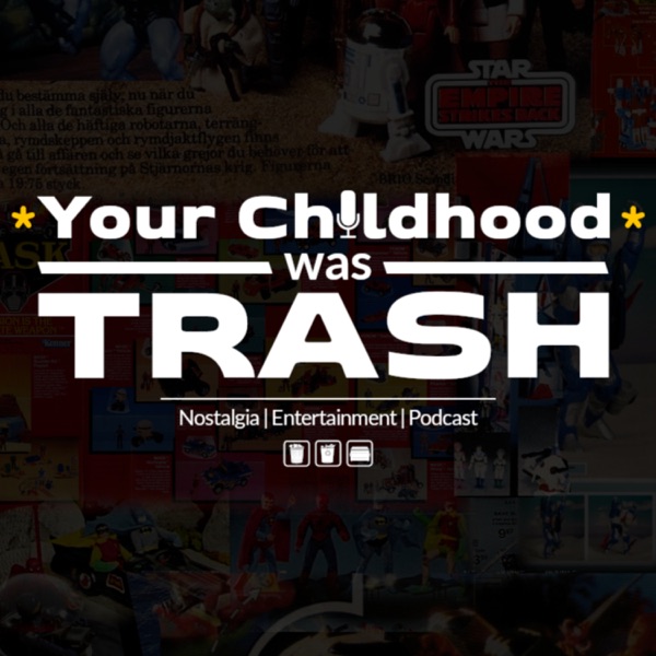 Your Childhood Was Trash Image