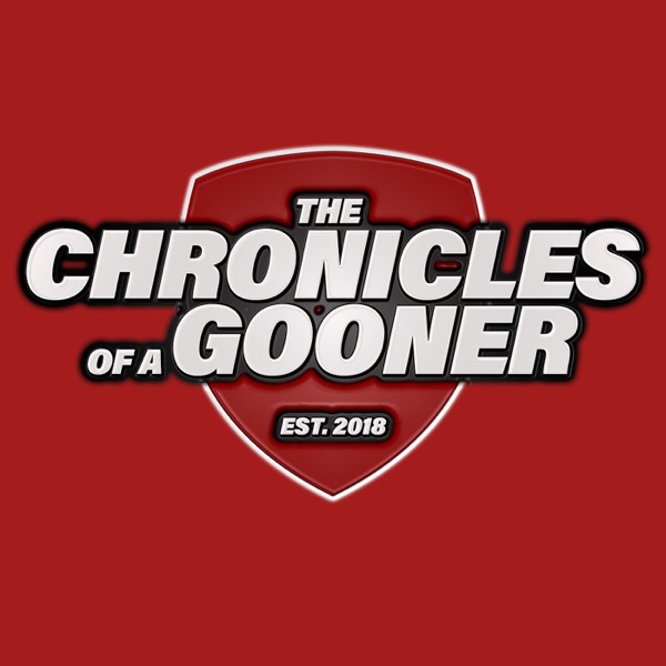 The Chronicles of a Gooner | The Arsenal Podcast