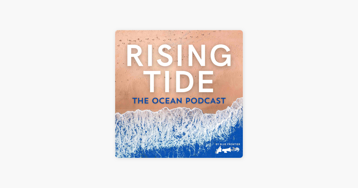 Rising Tide: The Ocean Podcast on Apple Podcasts