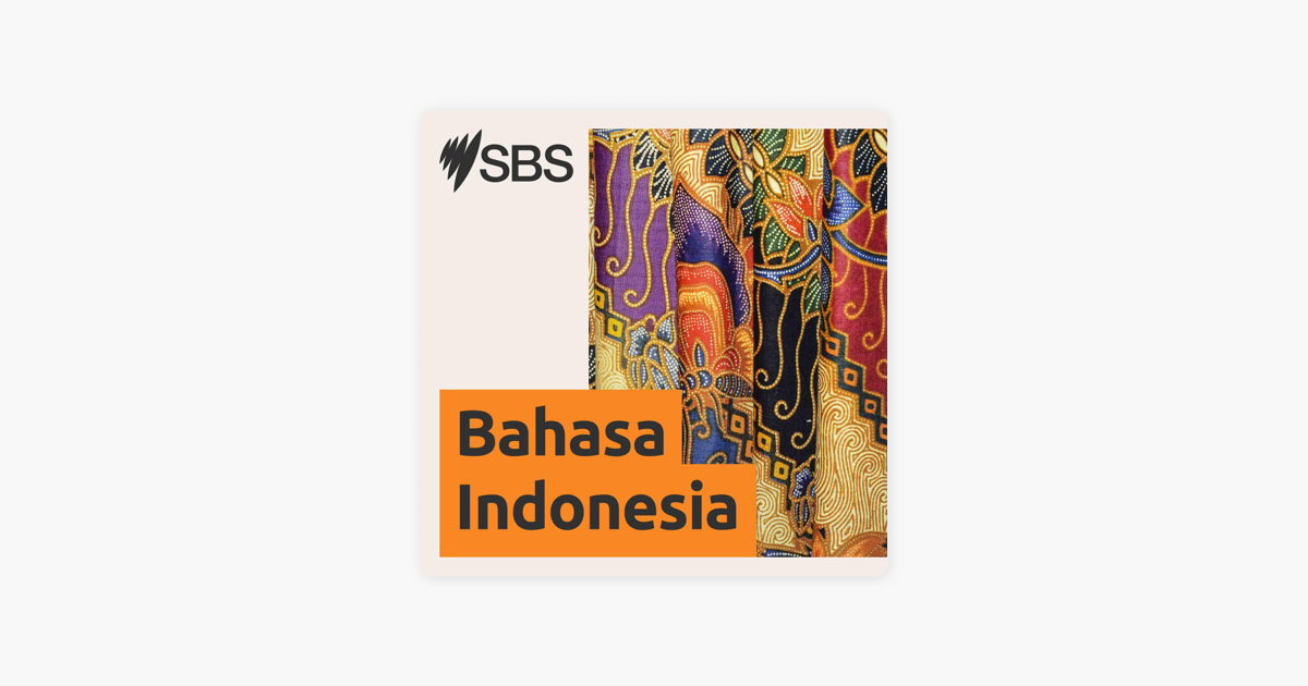SBS Indonesian - SBS Bahasa Indonesia on Apple Podcasts