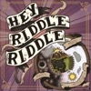 Hey Riddle Riddle