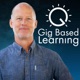 Gig Based Learning - a podcast by Dr Brad Fuller