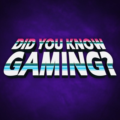 Did You Know Gaming? Did You Know Gaming?