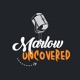 Marlow Uncovered