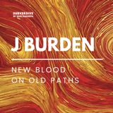 J Burden - New Blood on Old Paths