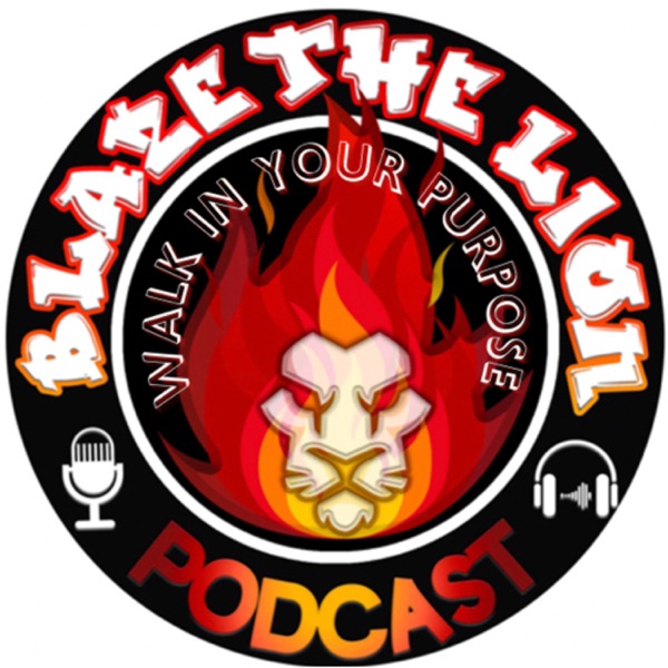 The BLAZE THE LION Podcast