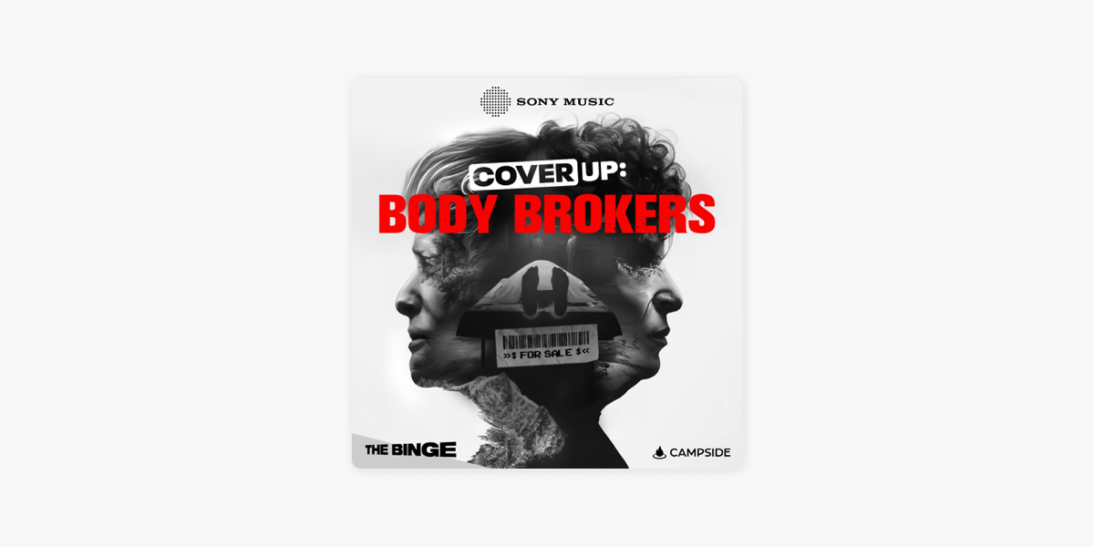 Cover Up: Body Brokers on Apple Podcasts