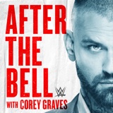 Image of WWE After The Bell with Corey Graves podcast