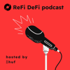 The ReFi DeFi podcast - Ξ huf