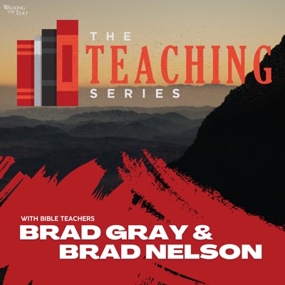 The Teaching Series (with Brad Gray and Brad Nelson)