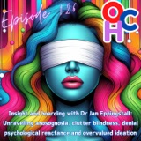 #126 Insight and hoarding with Dr Jan Eppingstall: Unravelling anosognosia, clutter blindness, denial, psychological reactance and overvalued ideation