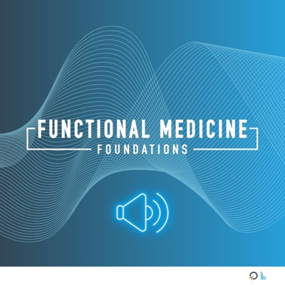 Functional Medicine Foundations