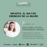 Infarto, el mayor enemigo de la mujer, con la dra. Leticia Fernández-Friera