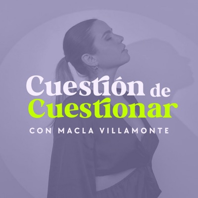Cuestión de Cuestionar | @maclavillamonte:Macla Villamonte