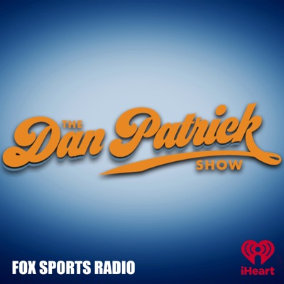 The Dan Patrick Show:iHeartPodcasts and Dan Patrick Podcast Network