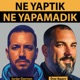 Ne Yaptık Ne Yapamadık