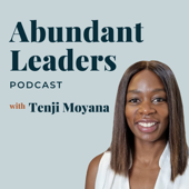 Abundant Leaders with Tenji Moyana
