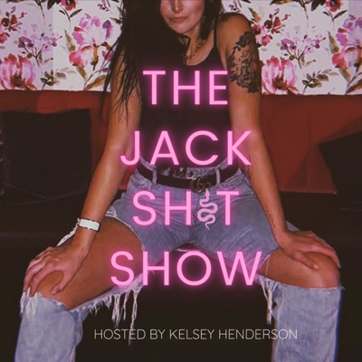 The Jack Shit Show:Kelsey Henderson