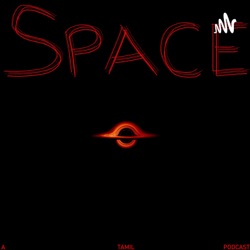  SPACE - A TAMIL PODCAST