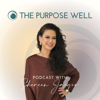 The Purpose Well™ Podcast - The Purpose Well™