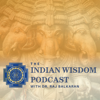The Indian Wisdom Podcast - Dr. Raj Balkaran