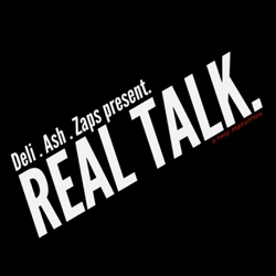 REAL TALK PODCAST 