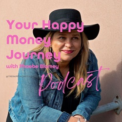 My Happy Money Journey with Phoebe Blamey