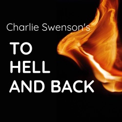 Charlie Swenson, MD and Nicoleta Helén - To Hell and Back:  Life Survival Skills