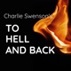 Charlie Swenson, MD and Nicoleta Helén - To Hell and Back:  Life Survival Skills