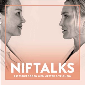 Niptalks - Estetikpodden med Wetter & Veltheim