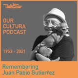 9. Remembering Juan Pablo Gutierrez