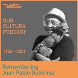 9. Remembering Juan Pablo Gutierrez