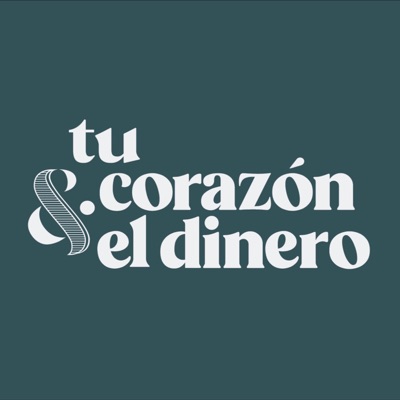 Tu Corazón y el Dinero Tu Corazón y el Dinero