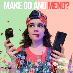 Make Do and Mend? Podcast Trailer