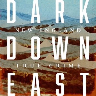 Dark Downeast:audiochuck