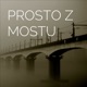 PROSTO Z MOSTU