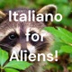 Italiano for Aliens